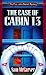 The Case of Cabin 13 (John Darnell Mysteries)