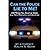Can The Police Lie To Me? 150 Things You Need to Know About P... by Ralph S. Behr Esq.