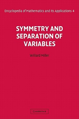 Symmetry and Separation of Variables (Encyclopedia of Mathematics and its Applications Volume 4)