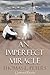 An Imperfect Miracle