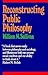Reconstructing Public Philosophy by William M. Sullivan