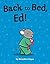 Back to Bed, Ed!