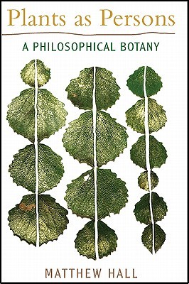 Plants as Persons: A Philosophical Botany (Paperback)