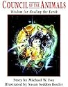 Council of the Animals: Wisdom for Healing the Earth