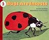 Bugs Are Insects (Let's-Read-and-Find-Out Science 1) Bugs Are Insects (Let's-Read-and-Find-Out Science 1)