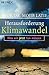 Herausforderung Klimawandel (German Edition)