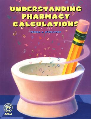 Understanding Pharmacy Calculations (Paperback)