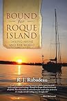 Bound for Roque Island by R.J. Rubadeau