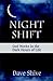 Night Shift by Dave Shive