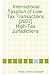International Taxation of Low-tax Transactions 2007 - High-tax Jurisdictions