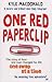 One Red Paperclip: The Story of How One Man Changed His Life One Swap at a Time