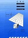 C N C: Technology and Programming C N C: Technology and Programming