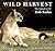 Wild Harvest: The Animal Art of Bob Kuhn