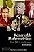 Remarkable Mathematicians: From Euler to von Neumann (The Spectrum Series)