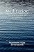 Meditation: The Science and Art of Stillness