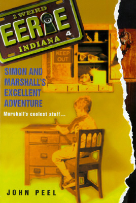 Simon and Marshall's Excellent Adventure (Eerie, Indiana, #4)