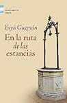 En La Ruta de Las Estancias (Spanish Edition)