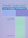 Erectile Dysfunction -- Current Investigation and Management Erectile Dysfunction -- Current Investigation and Management