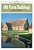 Old Farm Buildings (Shire Albums)