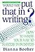 Would You Put That in Writing? How to Write Your Way to Success in Business