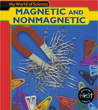 Magnetic And Nonmagnetic by Angela Royston