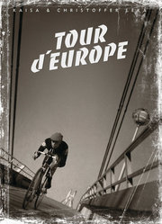 Tour d'Europe: The Yoga of Road Cycling (Paperback)