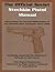 The Official Soviet Stechkin Pistol Manual by James F. Gebhardt