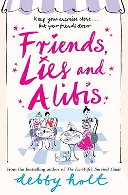 Friends, Lies and Alibis (Paperback)