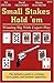 Small Stakes Hold 'em by Ed  Miller