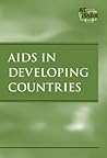 AIDS in Developing Countries (At Issue)