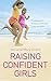 Raising Confident Girls