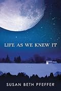 Life As We Knew It (Last Survivors, #1) 