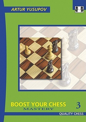 Boost Your Chess 3: Mastery (Paperback)