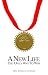 A New Life: The Only Way to...