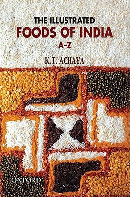The Illustrated Foods Of India A Z (Paperback)