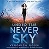 Under the Never Sky by Veronica Rossi