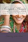 Bengali Flower: 50 Poems from India & Bangladesh with Psalms, Proverbs & Scripture