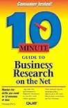 10 Minute Guide to Business Research on the Net