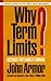Why Term Limits?: Because They Have It Coming
