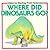 Where Did Dinosaurs Go?