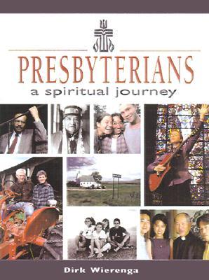 Presbyterians: A Spiritual Journey (Hardcover)