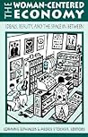 The Woman-Centered Economy: Ideas, Reality, and the Space In Between The Woman-Centered Economy: Ideas, Reality, and the Space In Between