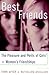 Best Friends: The Pleasures...