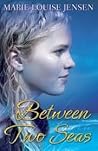 Between Two Seas