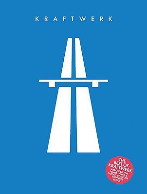 Best of Kraftwerk: Autobahn, Radio-Aktivitat, Trans-Europa-Express (Paperback)