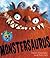 Monstersaurus! by Claire Freedman