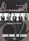 James Bond: The Legacy James Bond: The Legacy