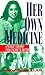 Her Own Medicine : A Woman's Journey from Student to Doctor