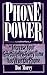 Phone Power: Increase Your Effectiveness Every Time You're on the Telephone