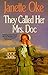 They Called Her Mrs Doc by janette-oke